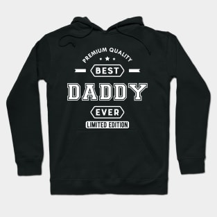 Daddy - Best Daddy Ever Hoodie